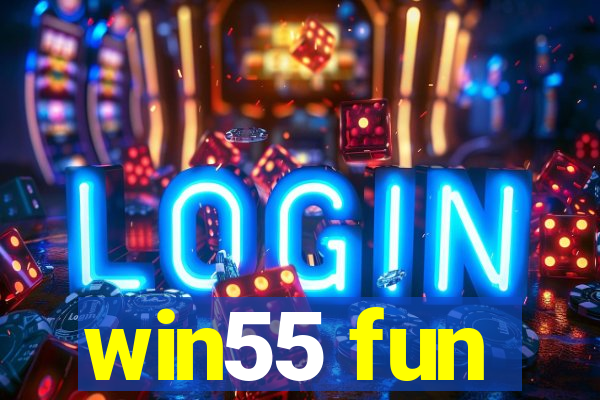win55 fun